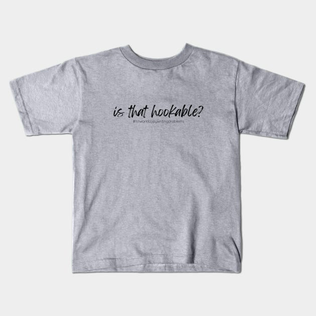 Hookable - for copywriters T-Shirt Kids T-Shirt by BrashBerry Studio